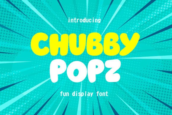 Chubby Popz Typeface for Playful Web Design
