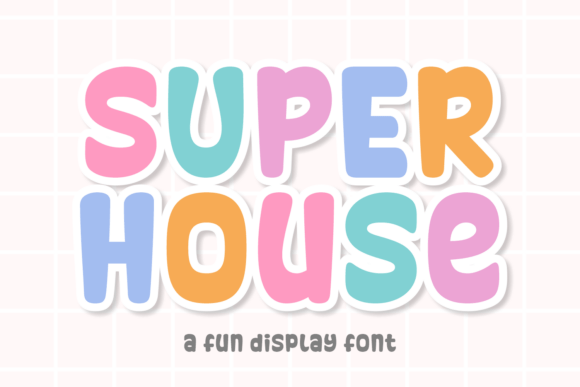 Super House Font for Playful Maker Designs